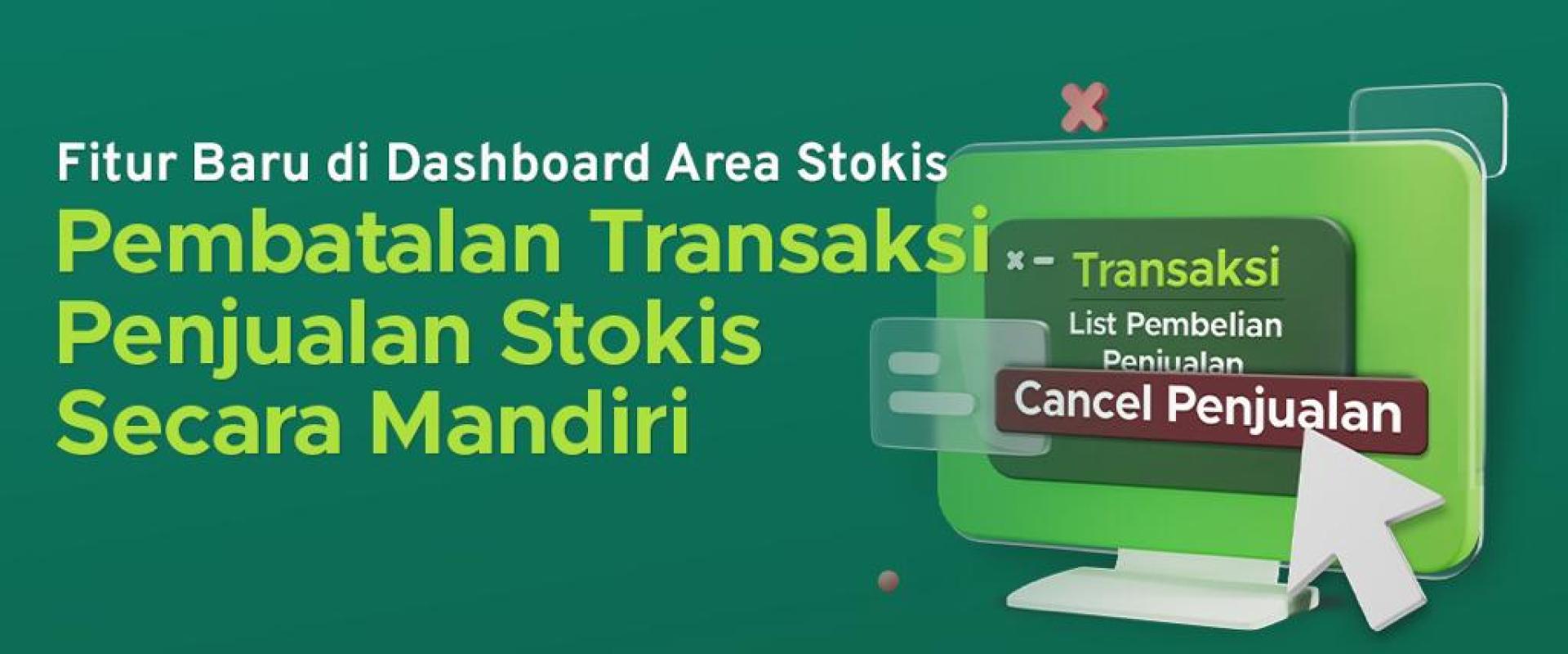 Fitur Baru Dashboard Area stokis (Pembatalan Transaksi Penjualan)